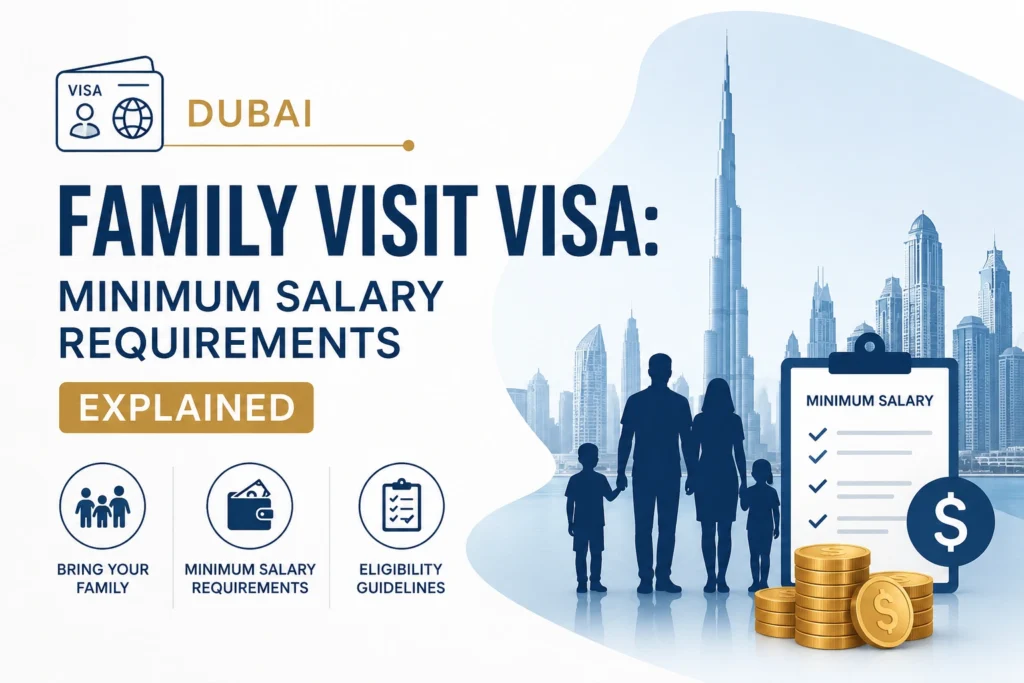 Dubai Family Visit Visa: Minimum Salary Requirements Explained